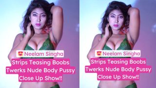 Neelam Singha Teases Boobs Twerks Nude Spreads Pussy HD