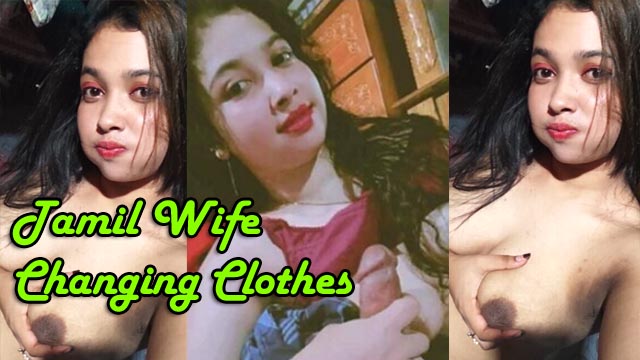 Tamil Wife Changing Clothes Hard Fucking With Lover