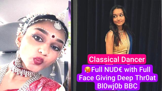 Cute Indian NRI Babe Classical Dancer Sucking BBC Full Nude Sex